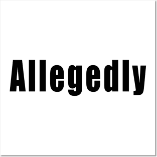 Allegedly Posters and Art